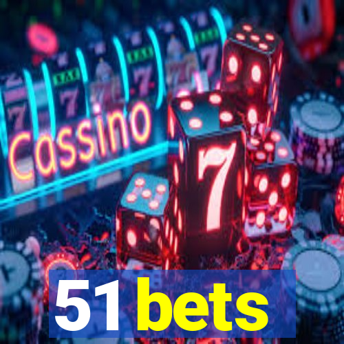 51 bets