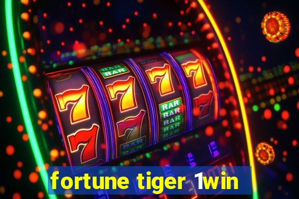 fortune tiger 1win