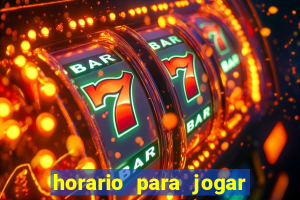 horario para jogar fortune tiger