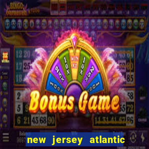 new jersey atlantic city casino