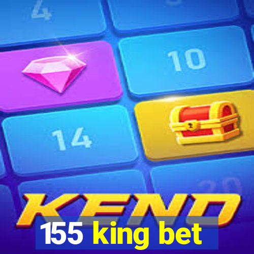 155 king bet