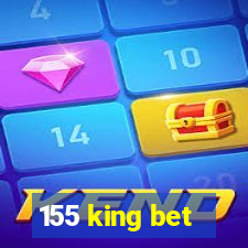 155 king bet