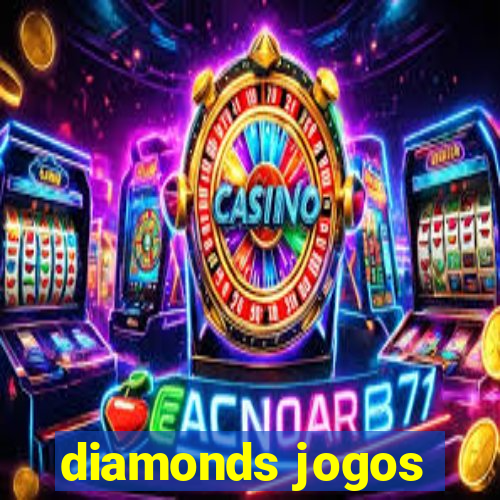 diamonds jogos