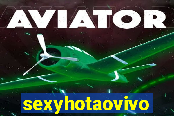 sexyhotaovivo