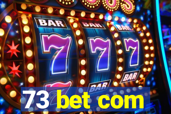 73 bet com