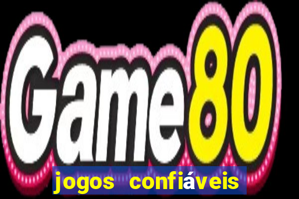 jogos confiáveis para ganhar dinheiro de verdade