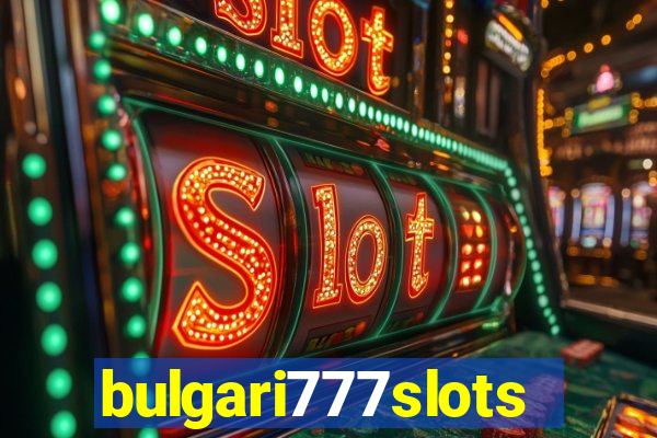 bulgari777slots.com