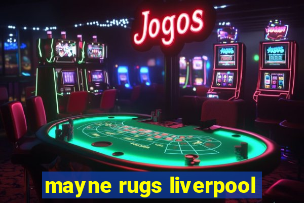 mayne rugs liverpool