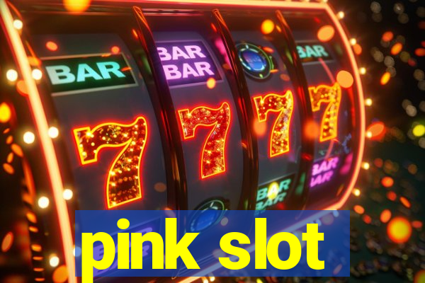 pink slot