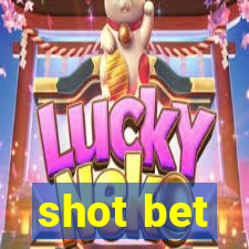 shot bet