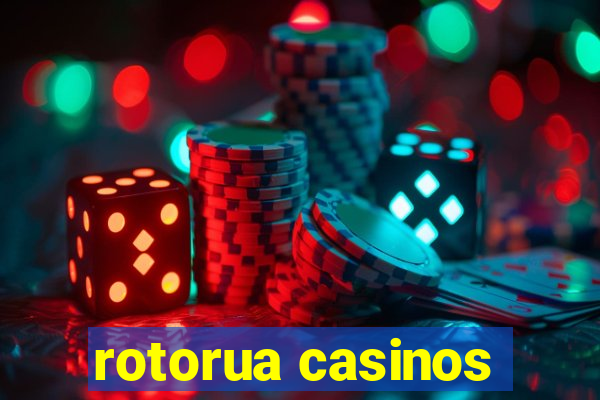 rotorua casinos