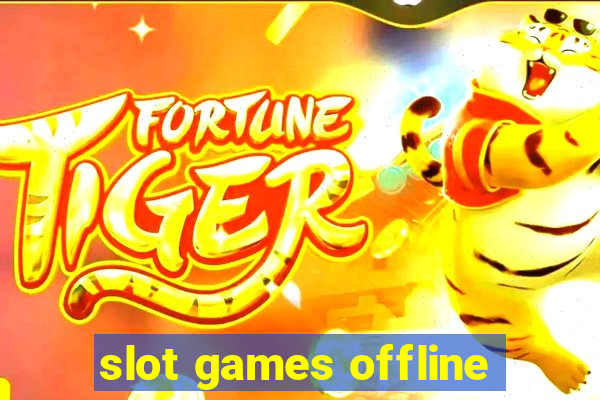 slot games offline