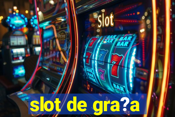 slot de gra?a