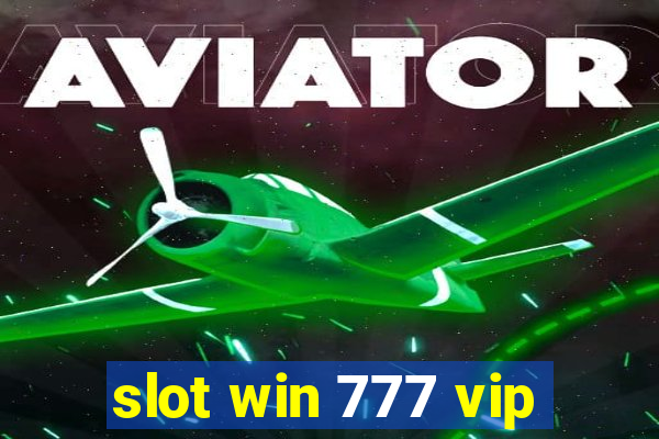 slot win 777 vip