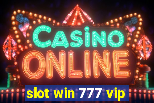 slot win 777 vip