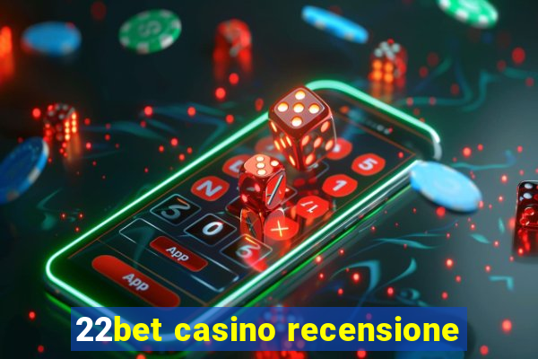 22bet casino recensione