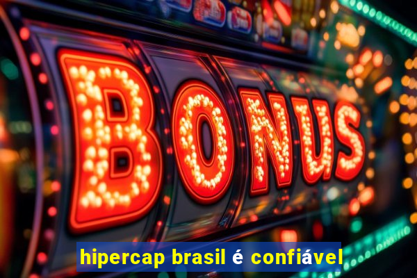 hipercap brasil é confiável