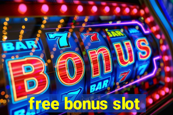 free bonus slot