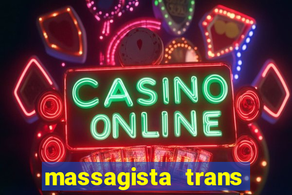 massagista trans são paulo