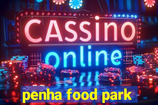 penha food park