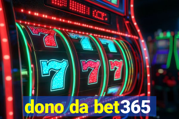 dono da bet365