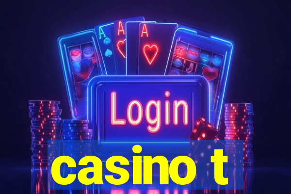 casino t