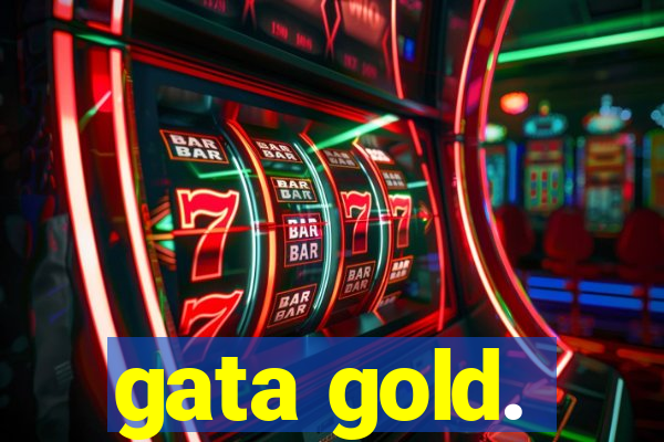 gata gold.