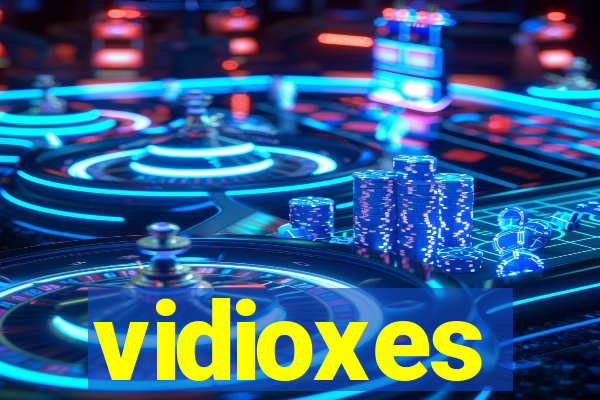 vidioxes