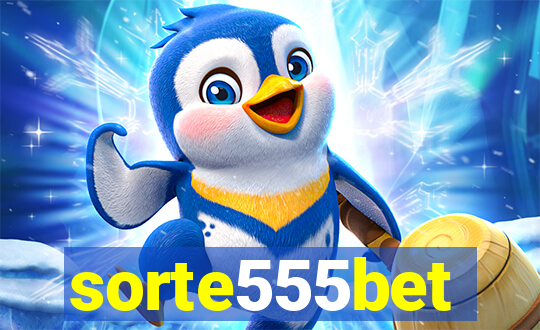 sorte555bet