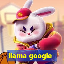 llama google