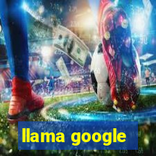 llama google