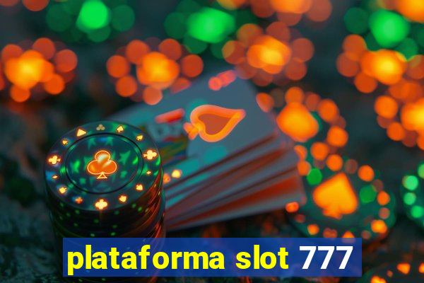 plataforma slot 777