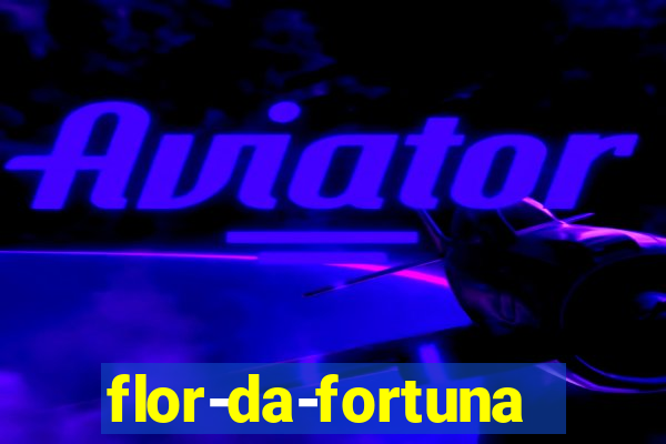 flor-da-fortuna