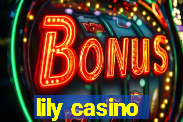 lily casino