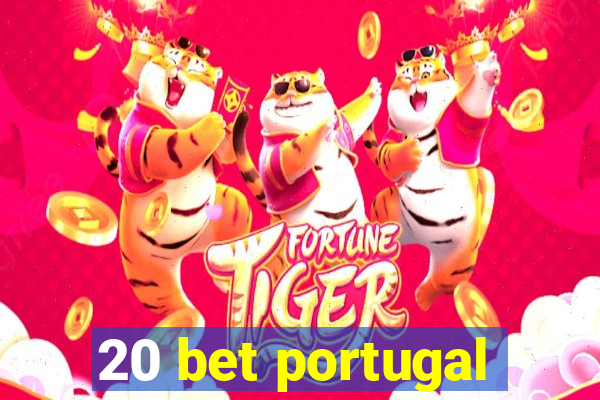 20 bet portugal