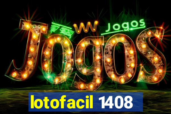 lotofacil 1408