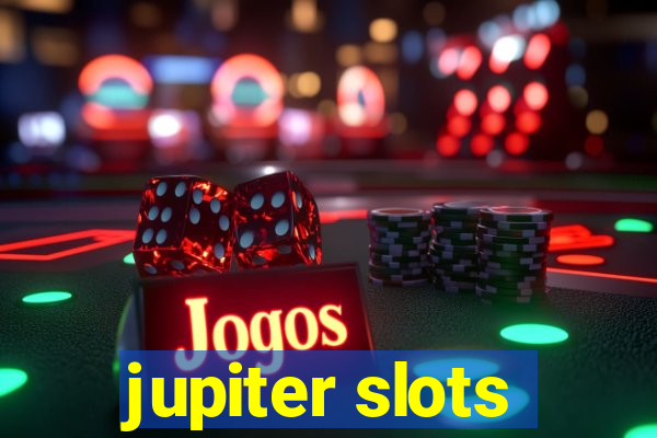 jupiter slots