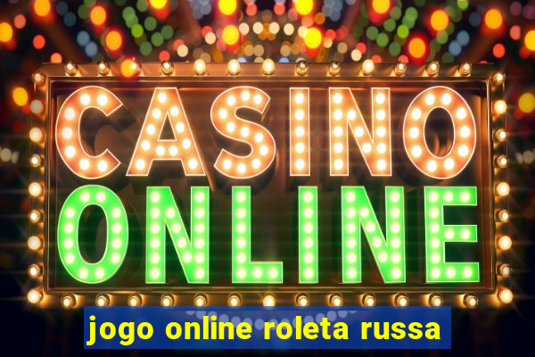 jogo online roleta russa