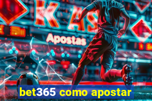 bet365 como apostar