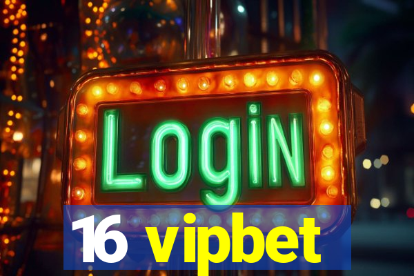 16 vipbet