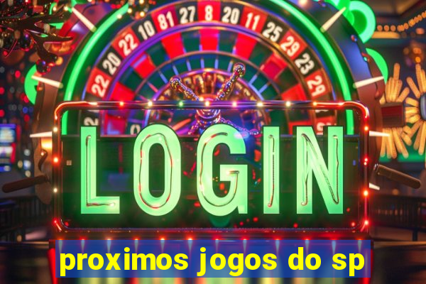 proximos jogos do sp