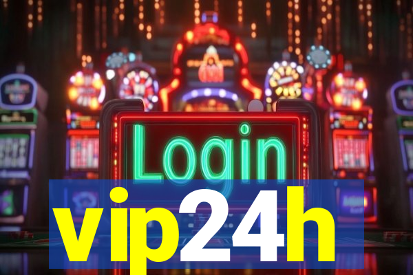 vip24h