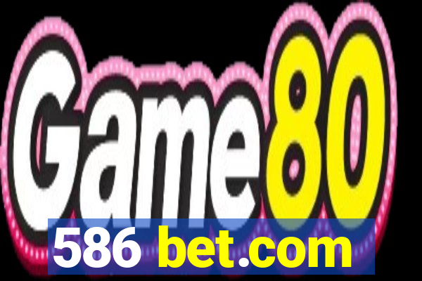 586 bet.com