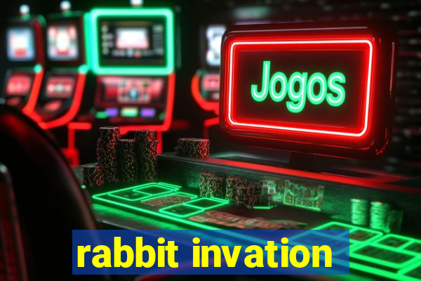 rabbit invation