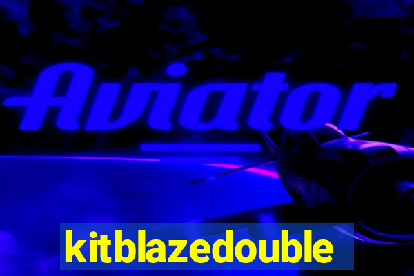 kitblazedouble