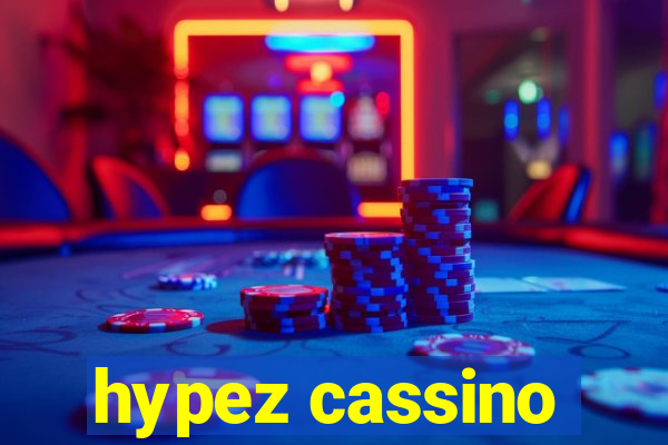 hypez cassino