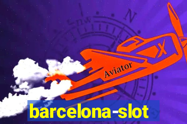 barcelona-slot