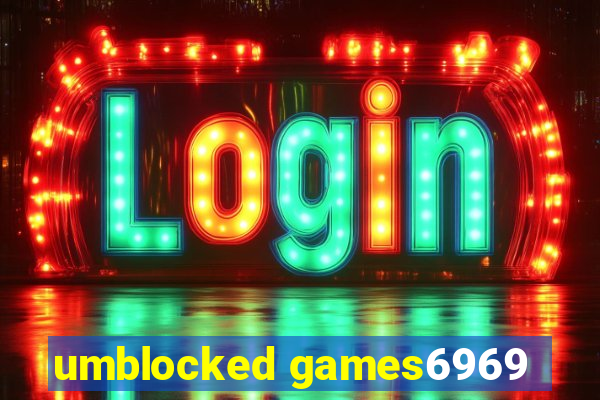 umblocked games6969