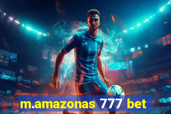 m.amazonas 777 bet