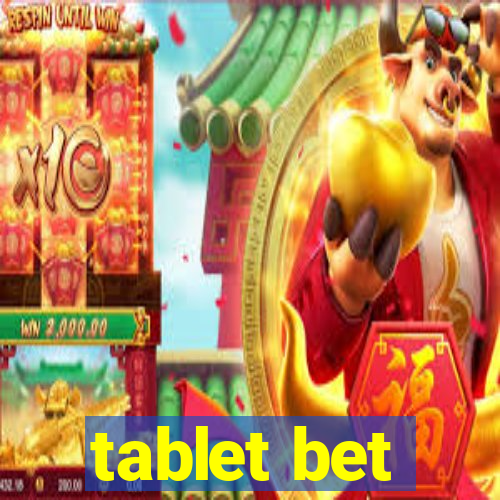 tablet bet